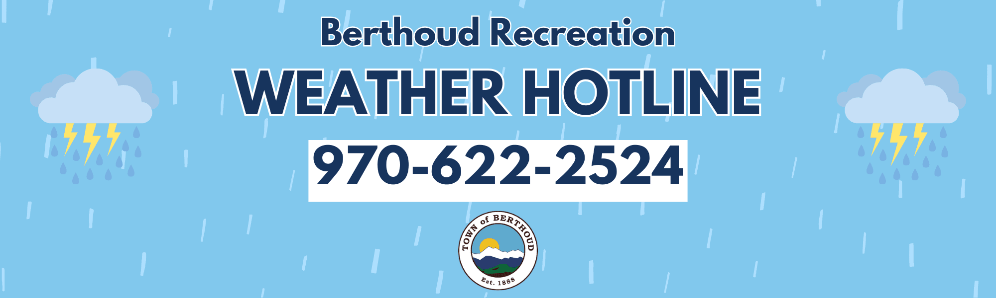Berthoud Recreation Weather Hotline 970-622-2524