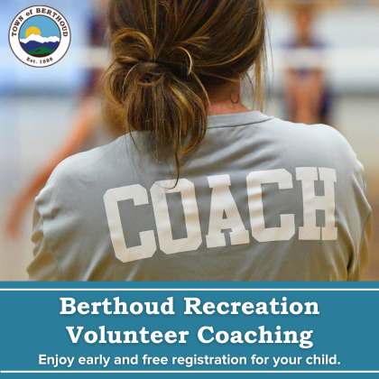Volunteer Coaching with Berthoud Recreation includes early and free registration for your child